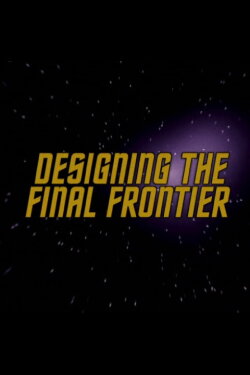Designing the Final Frontier (2004) Designing the Final Frontier (2004)
