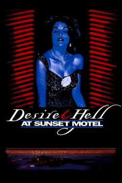 Desire and Hell at Sunset Motel (1992) Desire and Hell at Sunset Motel (1992)