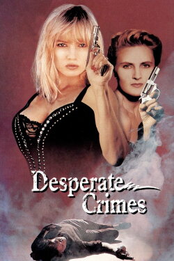 Desperate Crimes (1993) Desperate Crimes (1993)