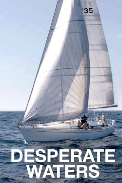 Desperate Waters (2019) Desperate Waters (2019)