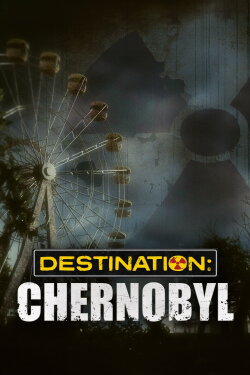 Destination: Chernobyl (2020)