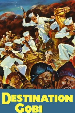 Destination Gobi (1953) Destination Gobi (1953)
