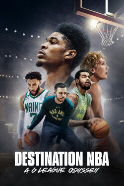 Destination NBA: A G League Odyssey (2023) Destination NBA: A G League Odyssey (2023)