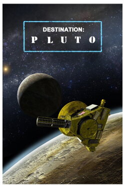 Destination: Pluto Beyond the Flyby (2016) Destination: Pluto Beyond the Flyby (2016)