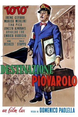 Destinazione Piovarolo (1955) Destinazione Piovarolo (1955)