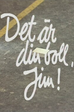 Det är din boll, Jim (1978) Det är din boll, Jim (1978)