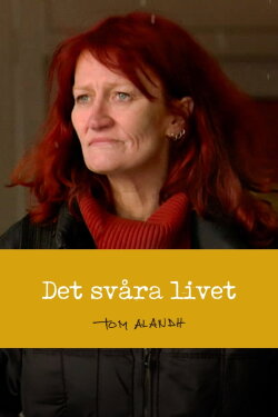 Det svåra livet (2001) Det svåra livet (2001)