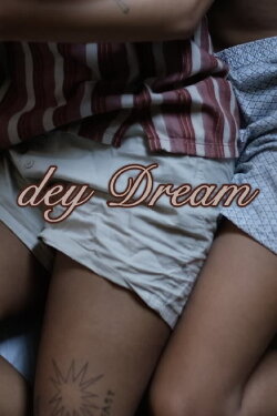dey Dream (2023) dey Dream (2023)