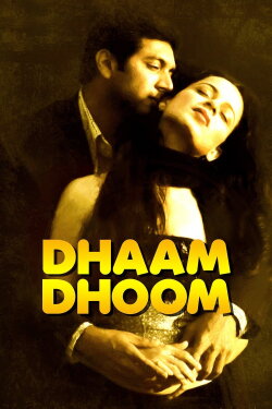 Dhaam Dhoom (2008) Dhaam Dhoom (2008)