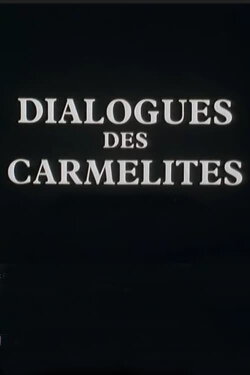Dialogues des Carmélites (1984) Dialogues des Carmélites (1984)