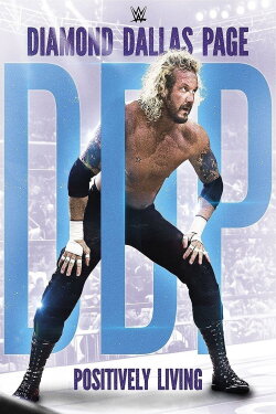 Diamond Dallas Page: Positively Living (2017) Diamond Dallas Page: Positively Living (2017)