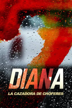 Diana la cazadora de chóferes (2013) Diana la cazadora de chóferes (2013)