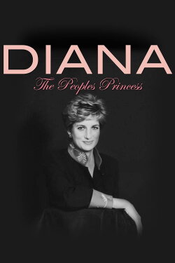 Diana: The People's Princess (2017) Diana: The People's Princess (2017)