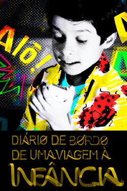 Diário de Bordo de uma Viagem à Infância: Mundo da Lua, o Documentário (2014) Diário de Bordo de uma Viagem à Infância: Mundo da Lua, o Documentário (2014)