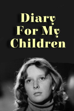 Diary for My Children (1984) Diary for My Children (1984)