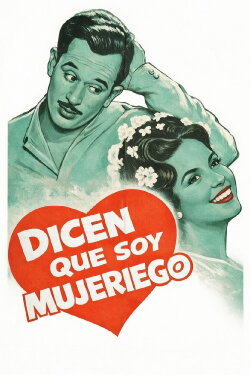 Dicen que soy mujeriego (1949) Dicen que soy mujeriego (1949)