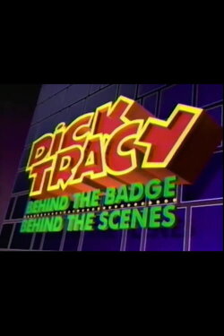 Dick Tracy: Behind the Badge, Behind the Scenes (1990) Dick Tracy: Behind the Badge, Behind the Scenes (1990)