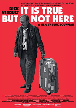 Dick Verdult: It is true but not here (2017) Dick Verdult: It is true but not here (2017)