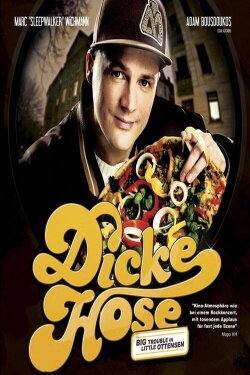 Dicke Hose - Big Trouble in Little Ottensen (2009) Dicke Hose - Big Trouble in Little Ottensen (2009)