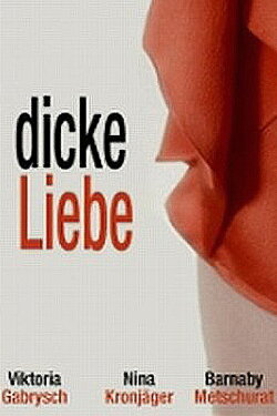 Dicke Liebe (2008) Dicke Liebe (2008)