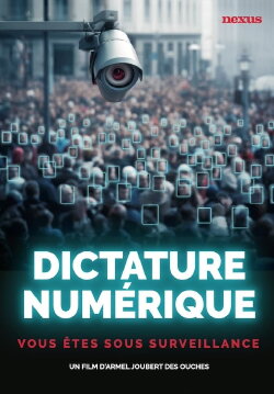 Dictature numérique, vous êtes sous surveillance ! (2024) Dictature numérique, vous êtes sous surveillance ! (2024)