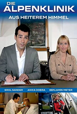 Die Alpenklinik - Aus heiterem Himmel (2008) Die Alpenklinik - Aus heiterem Himmel (2008)
