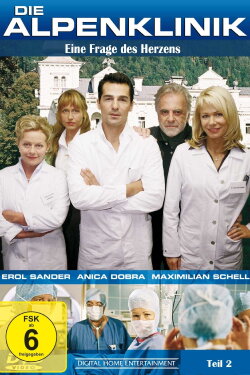 Die Alpenklinik - Eine Frage des Herzens (2007) Die Alpenklinik - Eine Frage des Herzens (2007)