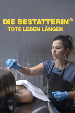 Die Bestatterin - Tote leben länger (2025) Die Bestatterin - Tote leben länger (2025)