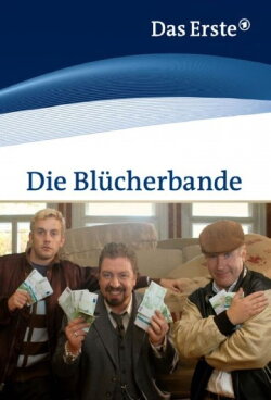 Die Blücherbande (2009) Die Blücherbande (2009)