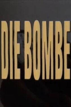 Die Bombe (1988) Die Bombe (1988)