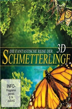 Die fantastische Reise der Schmetterlinge (2012) Die fantastische Reise der Schmetterlinge (2012)