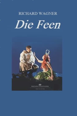 Die Feen -  Wiener Staatsoper Vienna (2012)