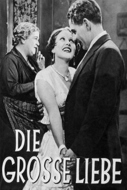 Die grosse Liebe (1931) Die grosse Liebe (1931)