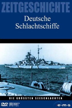 Die größten Seeschlachten - Deutsche Schlachtschiffe (1997) Die größten Seeschlachten - Deutsche Schlachtschiffe (1997)