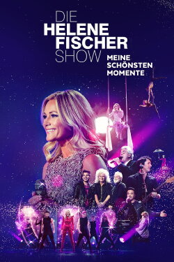 Die Helene Fischer Show - Meine schönsten Momente (2020) Die Helene Fischer Show - Meine schönsten Momente (2020)