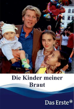 Die Kinder meiner Braut (2004) Die Kinder meiner Braut (2004)