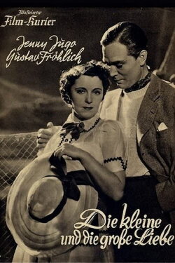 Die kleine und die große Liebe (1938) Die kleine und die große Liebe (1938)