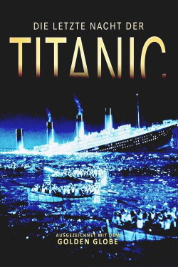 Die letzte Nacht der Titanic (1955) Die letzte Nacht der Titanic (1955)