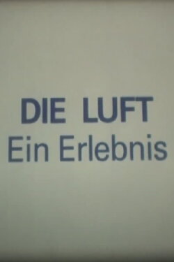 Die Luft - ein Erlebnis (1992)