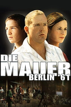 Die Mauer – Berlin '61 (2006) Die Mauer – Berlin '61 (2006)