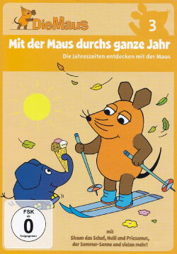 Die Maus 3 - Mit der Maus durchs ganze Jahr (2013) Die Maus 3 - Mit der Maus durchs ganze Jahr (2013)