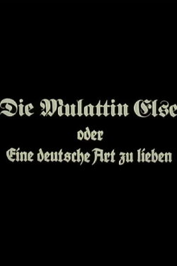 Die Mulattin Else oder Eine deutsche Art zu lieben (1988) Die Mulattin Else oder Eine deutsche Art zu lieben (1988)