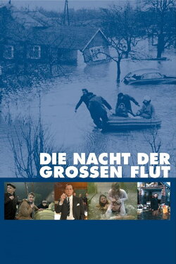 Die Nacht der großen Flut (2005) Die Nacht der großen Flut (2005)