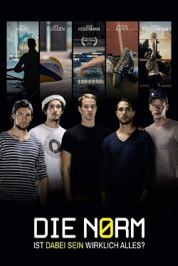 Die Norm - Ist dabei sein wirklich alles? (2016) Die Norm - Ist dabei sein wirklich alles? (2016)