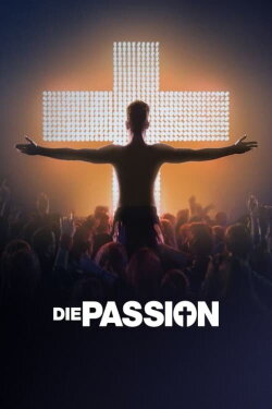 Die Passion (2024) Die Passion (2024)