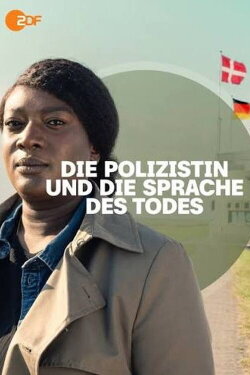 Die Polizistin und die Sprache des Todes (2024) Die Polizistin und die Sprache des Todes (2024)