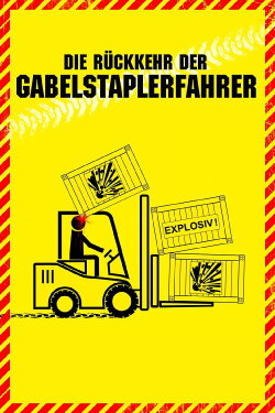 Die Rückkehr der Gabelstaplerfahrer (2013) Die Rückkehr der Gabelstaplerfahrer (2013)