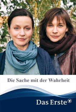 Die Sache mit der Wahrheit (2014) Die Sache mit der Wahrheit (2014)