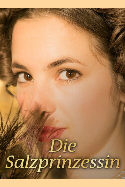 Die Salzprinzessin (2015) Die Salzprinzessin (2015)