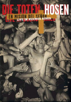 Die Toten Hosen - En Mision Del Senor (2003) Die Toten Hosen - En Mision Del Senor (2003)